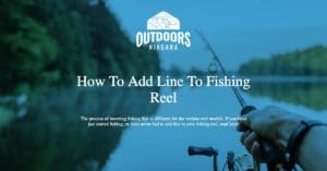 How To Add Line To Fishing Reel