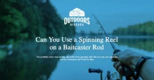 Can You Use a Spinning Reel on a Baitcaster Rod