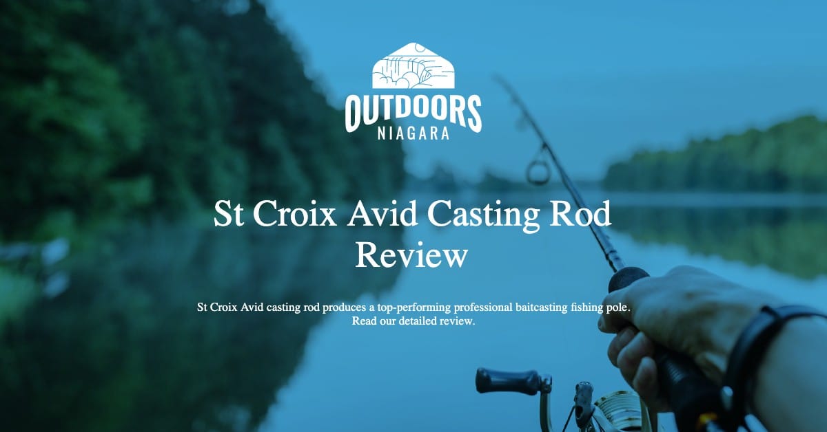 St Croix Avid Casting Rod Review - OutdoorsNiagara